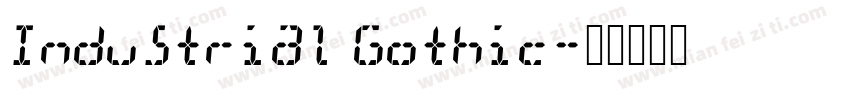Industrial Gothic字体转换